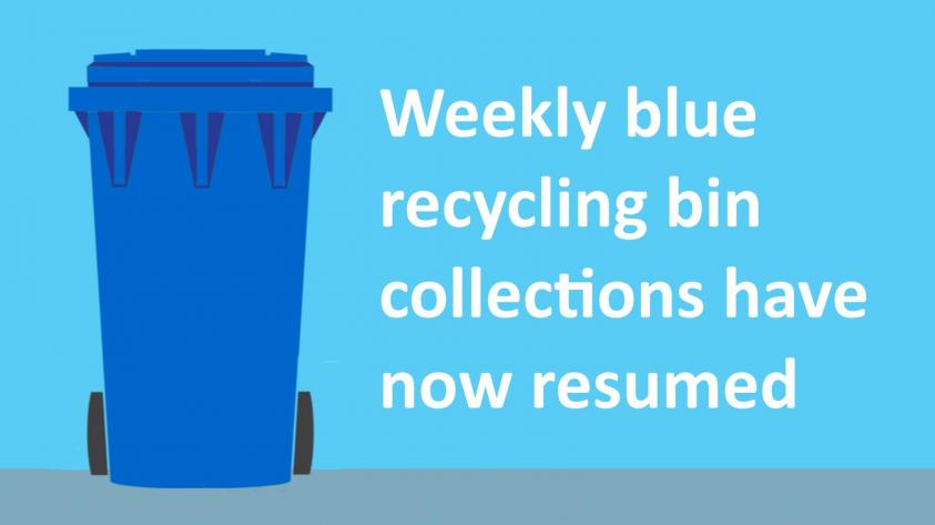 Weekly blue bin collections have resumed