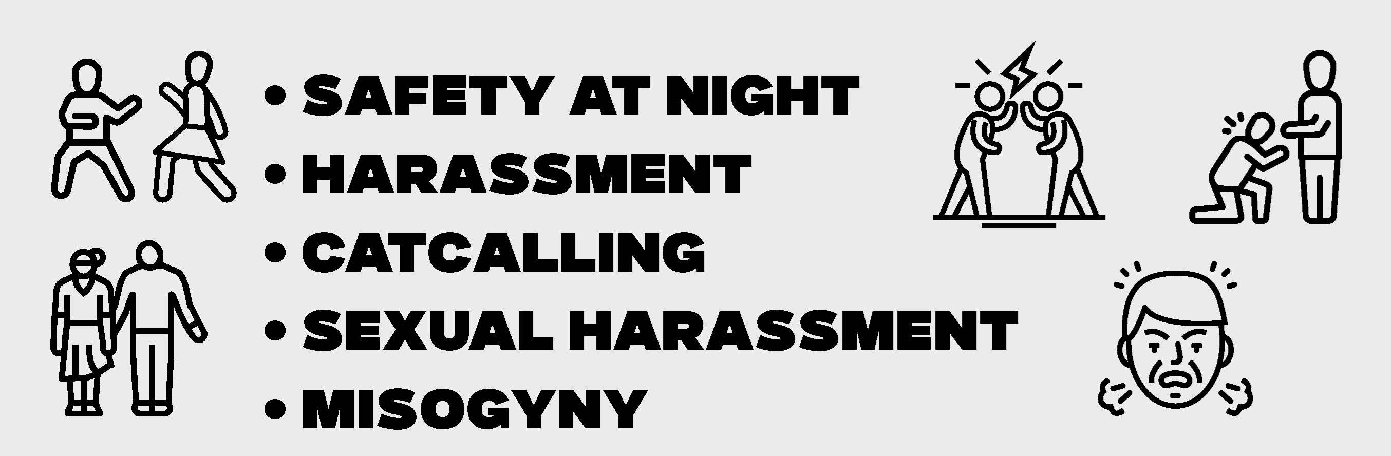 Concerns from women around violence, showing safety at night, harassment, catcalling, sexual harassment, and misogyny